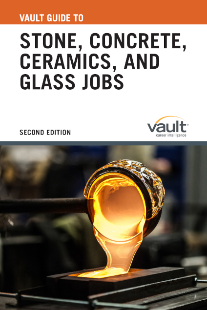 Vault Guide to Stone, Concrete, Ceramics, and Glass Jobs, Second Edition