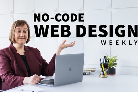 No-Code Web Design Weekly