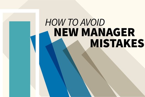 Avoiding New Manager Mistakes