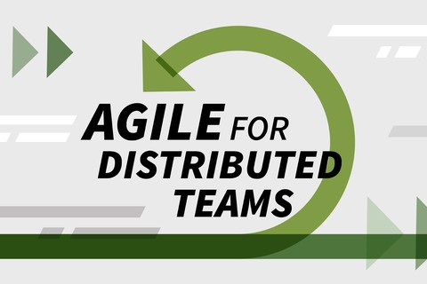 Agile for Distributed Teams