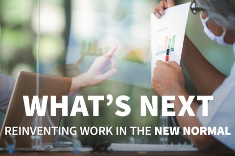 What’s Next: Reinventing Work in the New Normal