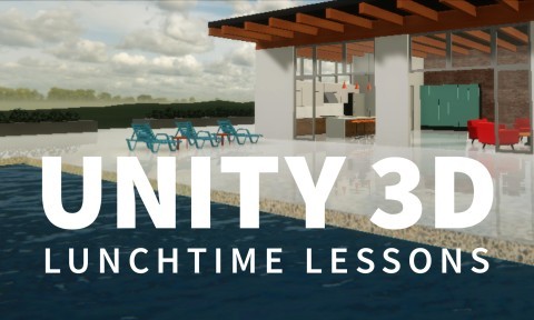 Unity 3D: Lunchtime Lessons