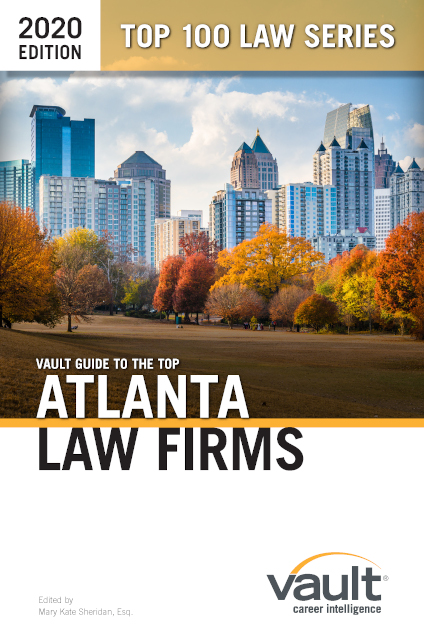Vault Guide to the Top Atlanta Law Firms, 2020 Edition