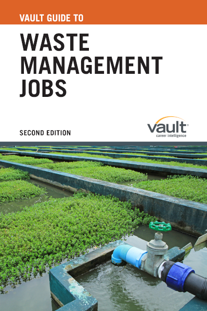 Vault Guide to Waste Management Jobs, Second Edition