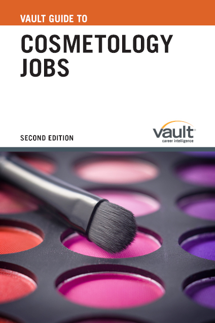 Vault Guide to Cosmetology Jobs, Second Edition