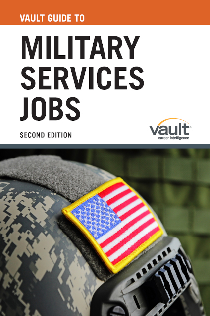 Vault Guide to Military Services Jobs, Second Edition