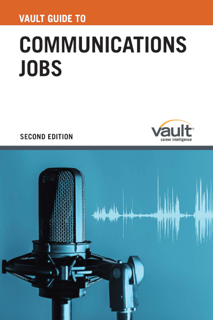 Vault Guide to Communications Jobs, Second Edition
