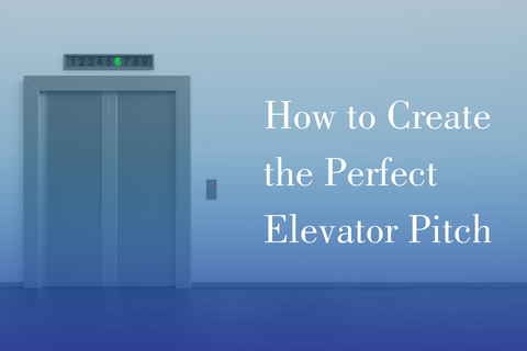 How To Create the Perfect Elevator Pitch in 6 Steps