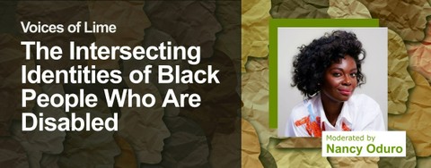 Voices of Lime: The intersecting identities of Black people who are disabled