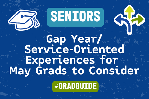 Gap Year/Service-Oriented Experiences for May Grads to Consider #GradGuide