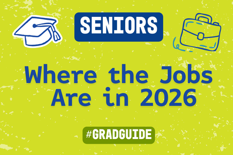 Seniors: Where the Jobs Are in 2026 #GradGuide