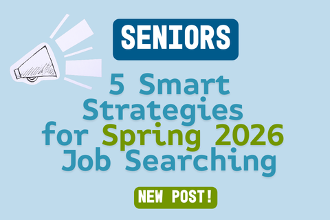 Featured image for new blog post that says SENIORS - 5 Smart Strategies for Spring 2026 Job Searching - New Post!