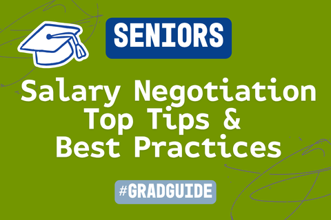 Seniors - Salary Negotiation Top Tips & Best Practices #GradGuide