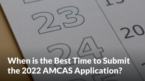 When if the best time to submit your Med School Application?