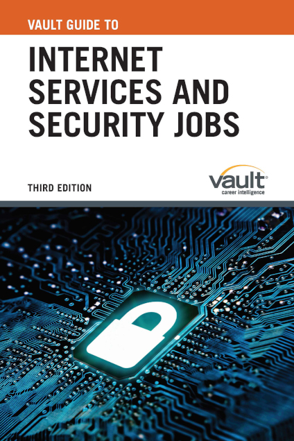 Vault Guide to Internet Services and Security Jobs, Third Edition