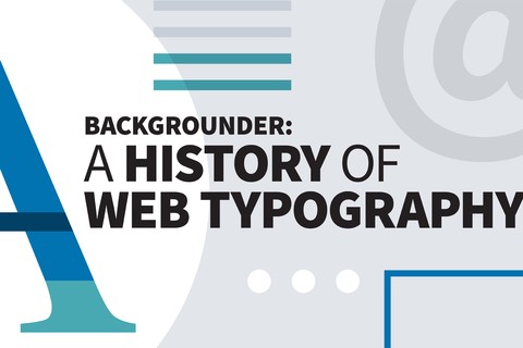 Backgrounder: A History of Web Typography