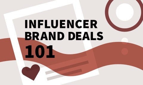 Influencer Brand Deals 101