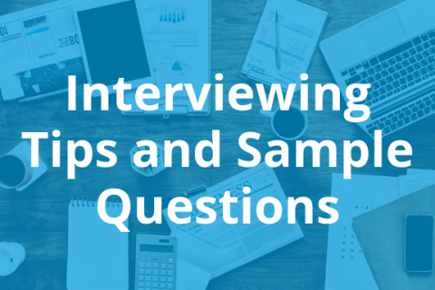 Interviewing Tips and Sample Questions