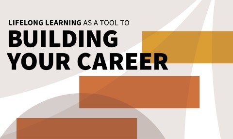 Lifelong Learning as a Tool for Building Your Career