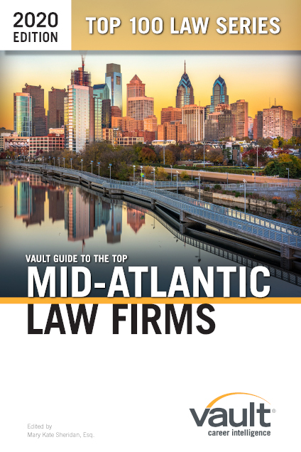 Vault Guide to the Top Mid Atlantic Law Firms, 2020 Edition