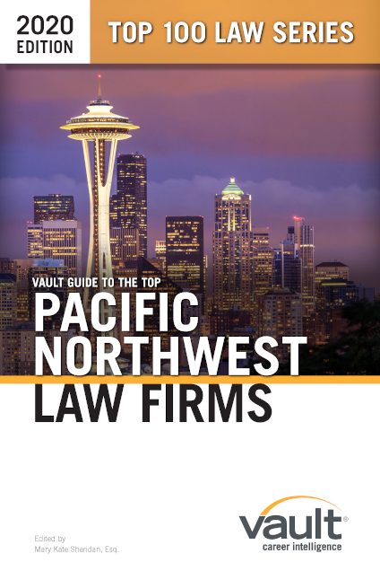 Vault Guide to the Top Pacific Northwest Law Firms, 2020 Edition