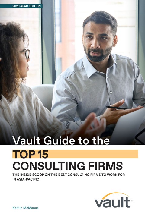 Vault Guide to the Top 15 Consulting Firms, 2023 APAC Edition
