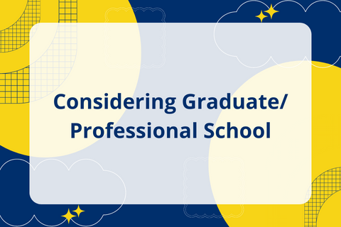Considering Graduate/Professional School