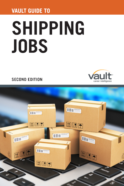 Vault Guide to Shipping Jobs, Second Edition