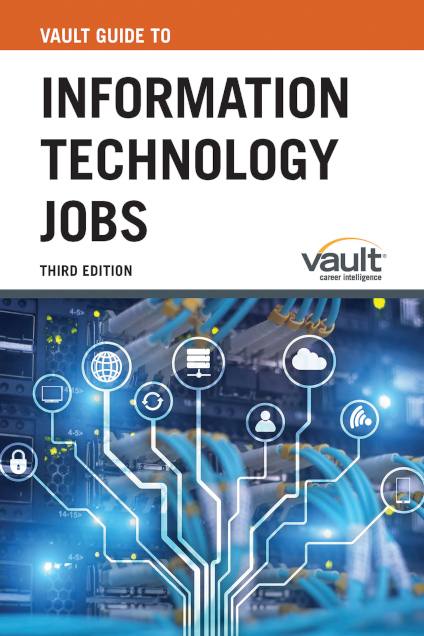 Vault Guide to Information Technology Jobs, Third Edition