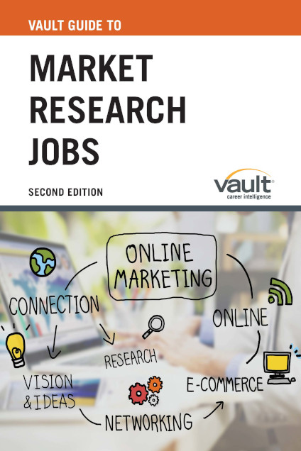 Vault Guide to Market Research Jobs, Second Edition