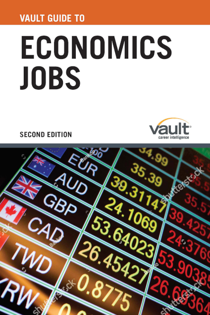 Vault Guide to Economics Jobs, Second Edition