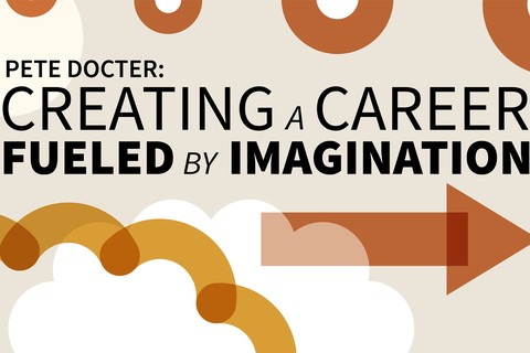 Pete Docter: Creating a Career Fueled by Imagination