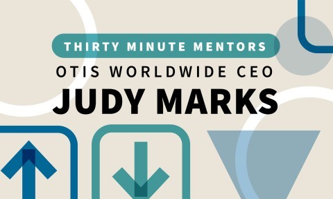 Otis Worldwide CEO Judy Marks (Thirty Minute Mentors)
