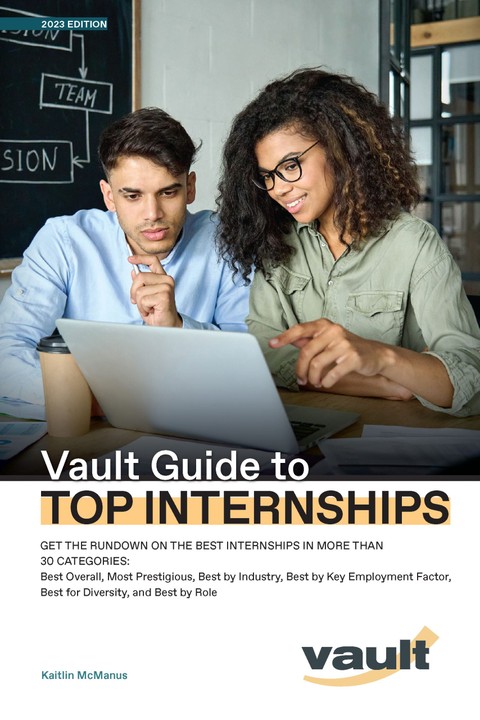 Vault Guide to Top Internships, 2023 Edition