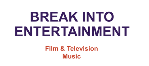 BREAK INTO ENTERTAINMENT