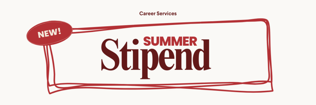 Career Services logo on top with 'Summer Stipend' in the middle surrounded by a hand drawn rectangle. On the top left corner of the rectangle, there is an oval with 'New!'