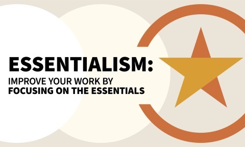 Essentialism: Improve Your Work by Focusing on the Essentials (Blinkist Summary)