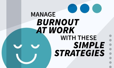 Manage Burnout at Work with These Simple Strategies