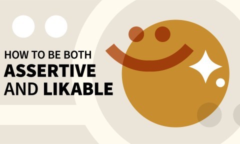 How to Be Both Assertive and Likable