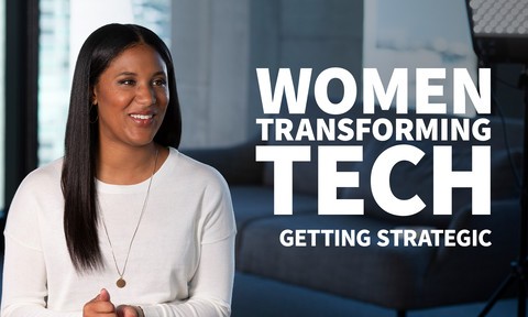 Women Transforming Tech: Getting Strategic with Your Career