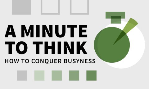 A Minute to Think: How to Conquer Busyness (Book Bite)