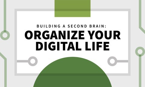 Building a Second Brain: Organize Your Digital Life (Book Bite)