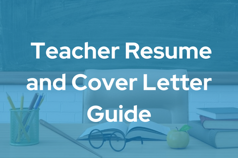 Teacher Resume and Cover Letter Guide