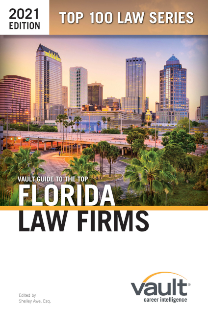Vault Guide to the Top Florida Law Firms, 2021 Edition