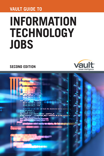 Vault Guide to Information Technology Jobs, Second Edition