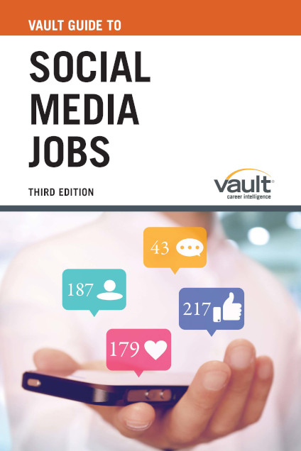 Vault Guide to Social Media Jobs, Third Edition