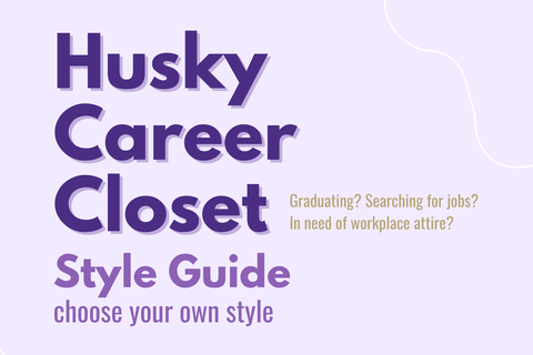 Husky Career Closet Style Guide