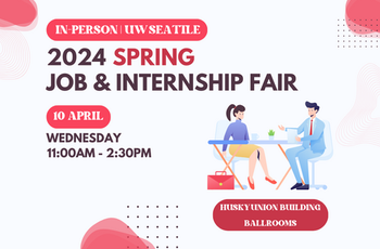 UW Seattle 2024 In-Person Spring Job & Internship Fair (Info for Students)
