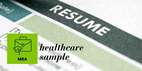 MBA (Healthcare) Resume Sample (Grad Student)