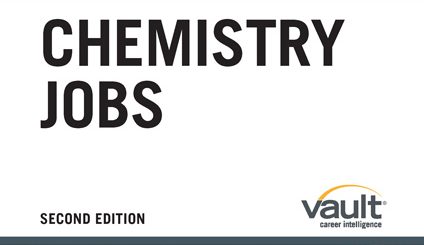 Vault Guide to Chemistry Jobs, Second Edition